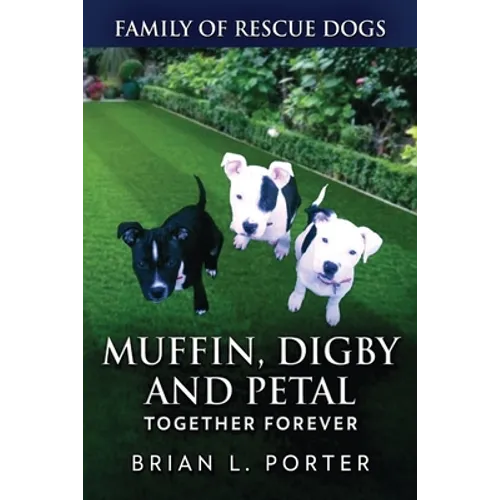 Muffin, Digby And Petal: Together Forever - Paperback