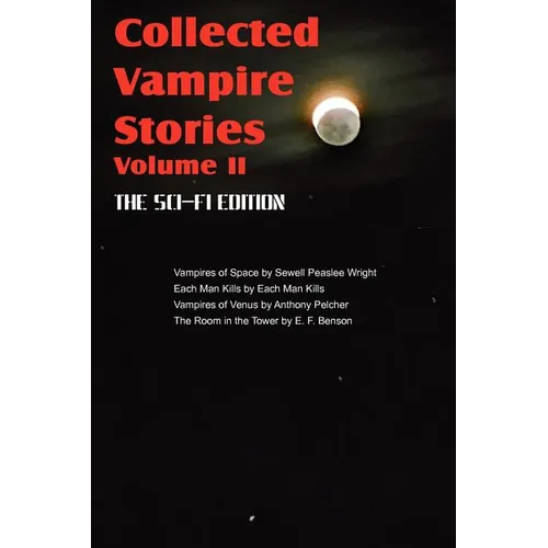 Collected Vampire Stories Volume II - The Sci-Fi Edition - Paperback