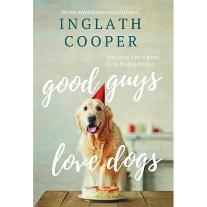 Good Guys Love Dogs - Hardcover