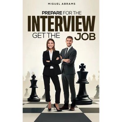 Prepare for the Interview - Get the Job - Hardcover