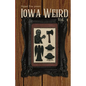 Iowa Weird Vol. 1 - Paperback