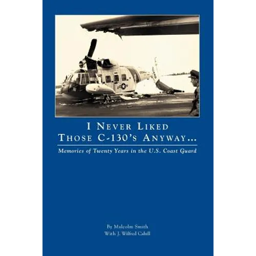 I Never Liked Those C-130's Anyway - Paperback