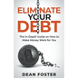 Eliminate Your Debt An In Depth Guide - Paperback