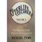 The Afterlife Explorers: Vol. 1: The Pioneers of Psychical Research - Paperback