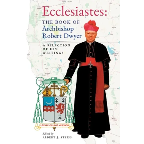 Ecclesiastes (The Book of Archbishop Robert Dwyer): A Selection of His Writings - Paperback