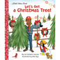 Let's Get a Christmas Tree! - Hardcover