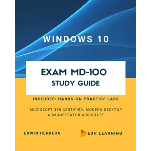 Windows 10 Exam MD-100 Study Guide - Paperback