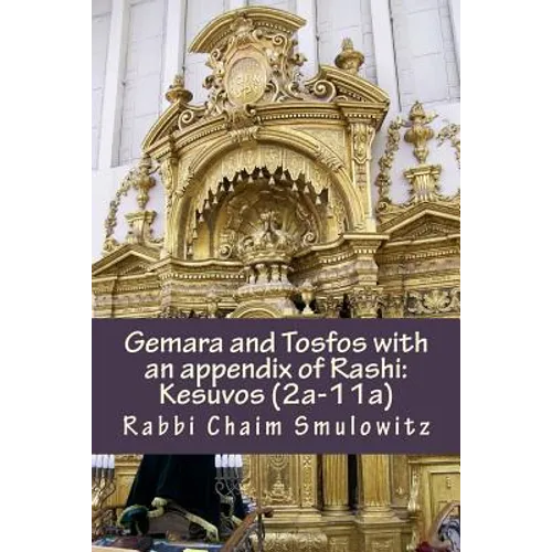 Gemara and Tosfos with an appendix of Rashi: Kesuvos (2a-11a) - Paperback