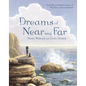 Dreams of Near and Far - Hardcover