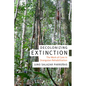 Decolonizing Extinction: The Work of Care in Orangutan Rehabilitation - Paperback