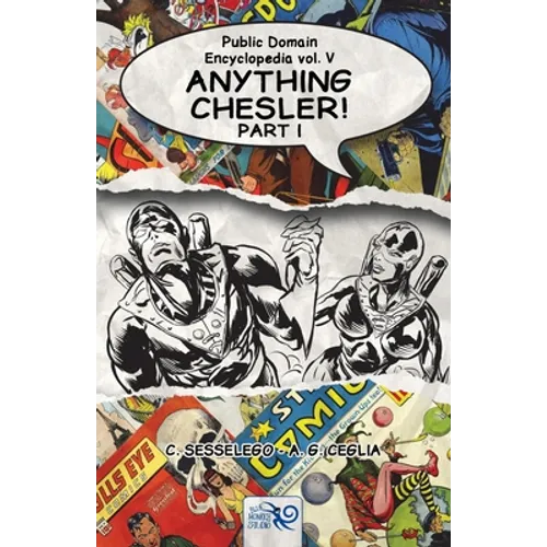 Public Domain Encyclopedia Vol. V: Anything Chesler! - Part I - Paperback