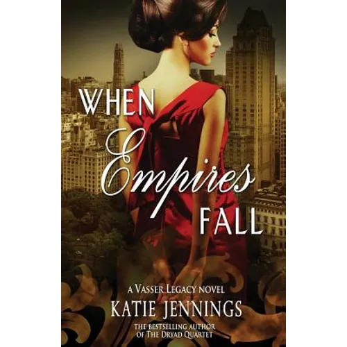 When Empires Fall: A Vasser Legacy Novel - Paperback