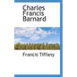 Charles Francis Barnard - Paperback