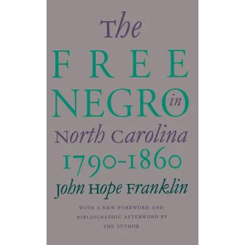 Free Negro in North Carolina, 1790-1860 - Paperback