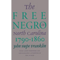 Free Negro in North Carolina, 1790-1860 - Paperback