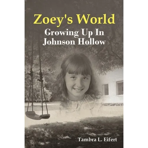 Zoey's World: Growing up in Johnson Hollow - Paperback