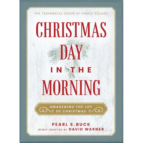 Christmas Day in the Morning: Awakening the Joy of Christmas - Hardcover