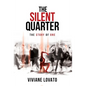 The Silent Quarter: The Story of One - Hardcover