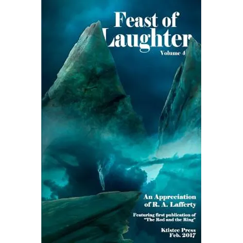 Feast of Laughter 4: An Appreciation of R.A. Lafferty - Paperback