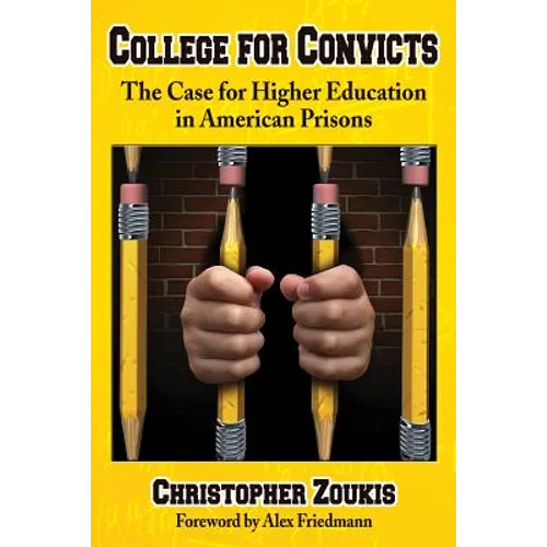 College for Convicts: The Case for Higher Education in American Prisons - Paperback