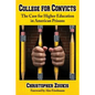College for Convicts: The Case for Higher Education in American Prisons - Paperback