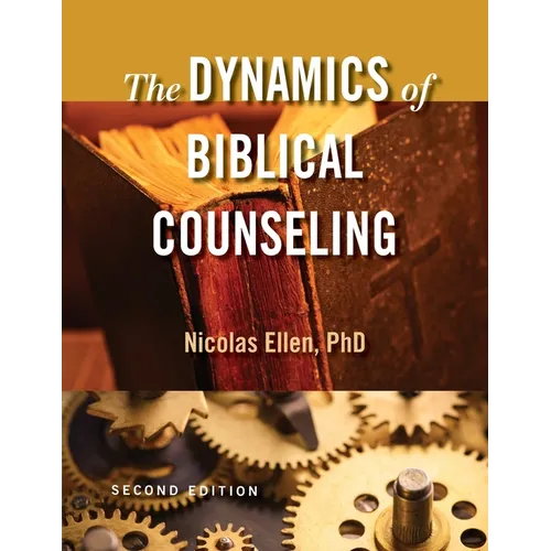 The Dynamics of Biblical Counseling - Paperback