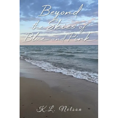 Beyond the Skies of Blue and Pink - Paperback