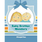 Baby Brother Wonders - Paperback