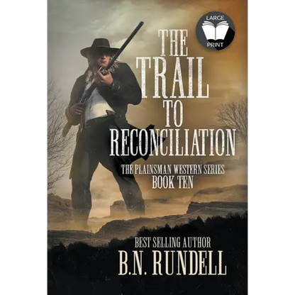 The Trail to Reconciliation: A Classic Western Series - Hardcover