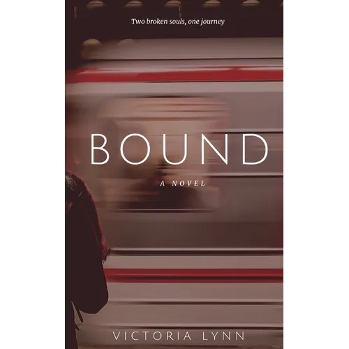 Bound: Two Broken Souls, One Journey - Paperback