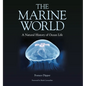 The Marine World: A Natural History of Ocean Life - Hardcover