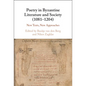 Poetry in Byzantine Literature and Society (1081-1204) - Hardcover