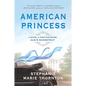 American Princess: A Novel of First Daughter Alice Roosevelt - Paperback