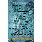 Tell Me The Truth - Paperback