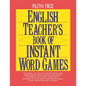 English Teacher's Book of Instant Word Games - Paperback