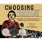Choosing Brave: How Mamie Till-Mobley and Emmett Till Sparked the Civil Rights Movement (Caldecott Honor Book) - Hardcover