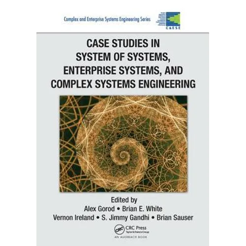 Case Studies in System of Systems, Enterprise Systems, and Complex Systems Engineering - Paperback