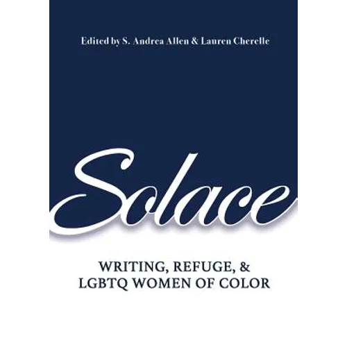 Solace: Writing, Refuge, and LGBTQ Women of Color - Paperback