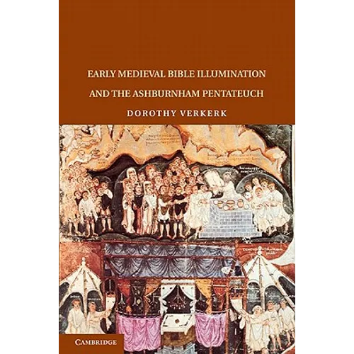 Early Medieval Bible Illumination and the Ashburnham Pentateuch - Paperback