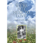 We're Put Here to Love: A Memoir with Poems - Paperback