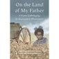 On the Land of My Father: A Farm Upbringing in Segregated Mississippi - Paperback