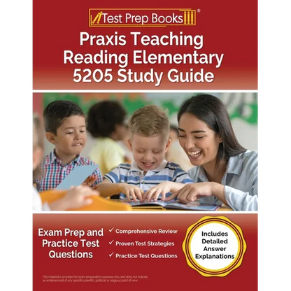 Praxis Teaching Reading Elementary 5205 Study Guide: Exam Prep and Practice Test Questions [Includes Detailed Answer Explanations] - Paperback