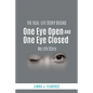 One Eye Open and One Eye Closed - Paperback