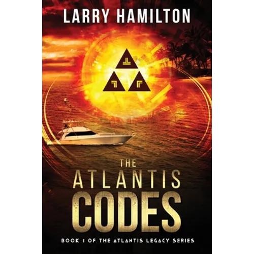 The Atlantis Codes: Book 1 of the Atlantis Legacy Series: Book 1 of the Atlantis L - Paperback