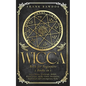 Wicca Book for Beginners: Learn Wicca, Witchcraft, Beliefs, Ritual Magic, Spells, Coven, Divination, Traditional and Contemporary Paths - Paperback