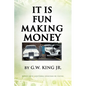 It Is Fun Making Money - Paperback