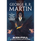 Aces Full: A Wild Cards Collection - Hardcover
