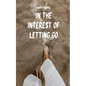 In the Interest of Letting Go - Paperback