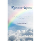 Rainbow Rising: The True Story of Life Before Life Life on Earth & the Afterlife - Paperback