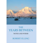 The Years Between: Notes and Poems - Hardcover